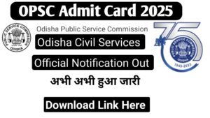 OPSC Admit Card 2025